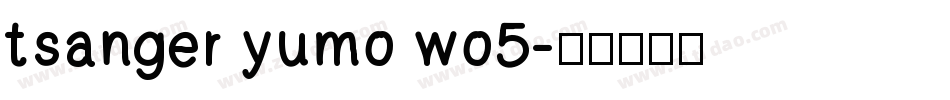 tsanger yumo wo5字体转换